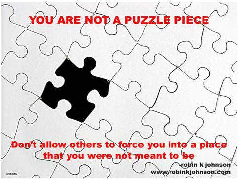 you are not a puzzle piece